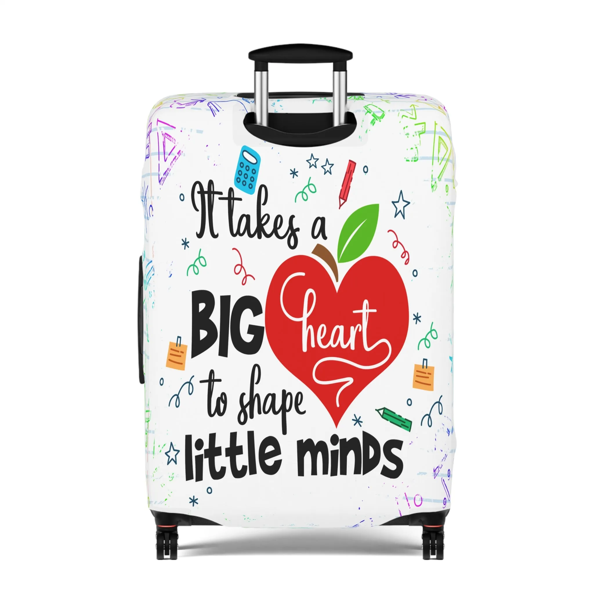 Luggage Cover, Teacher, It takes a Big heart to shape little minds, awd-1759