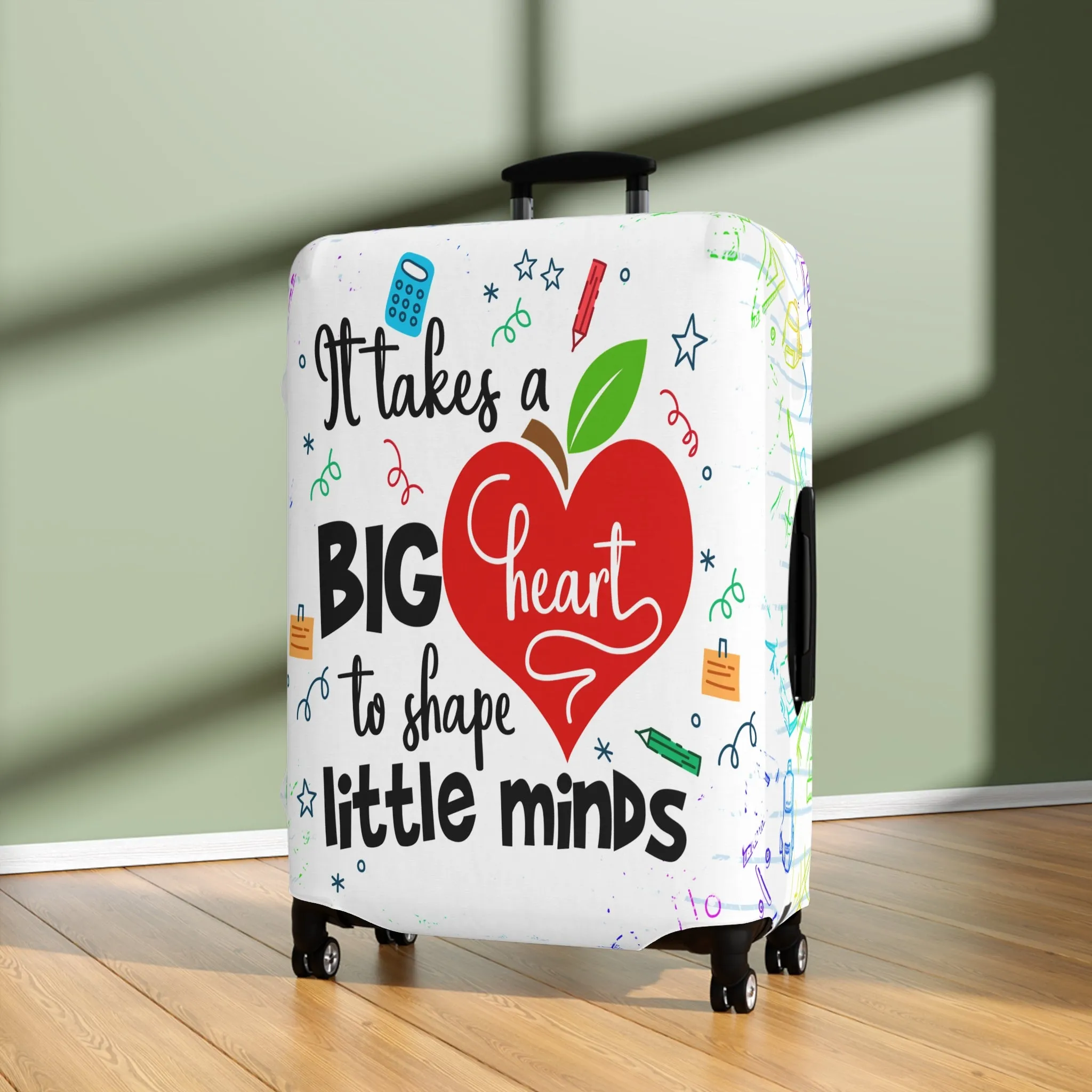 Luggage Cover, Teacher, It takes a Big heart to shape little minds, awd-1759